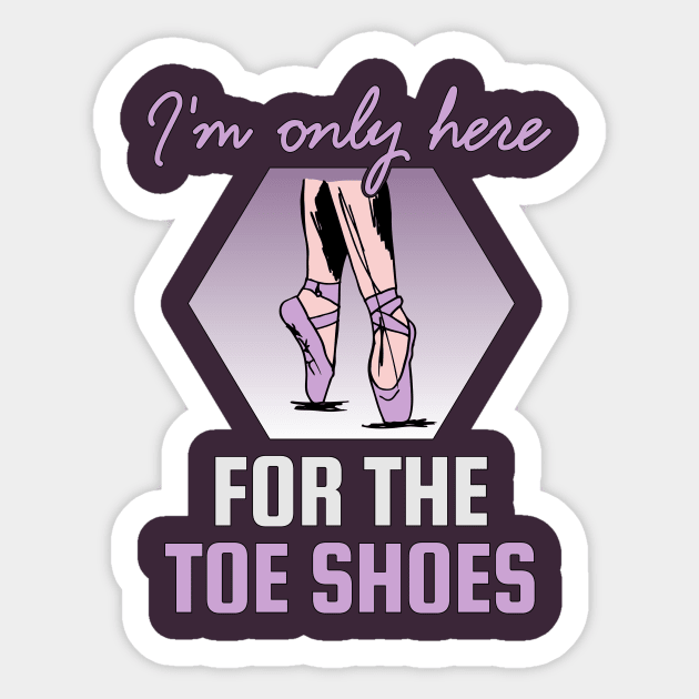 Ballet Pointe Shoes Funny Design for Ballerinas Sticker by 4Craig